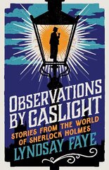 Observations by Gaslight: Stories from the World of Sherlock Holmes hind ja info | Lühijutud, novellid | kaup24.ee