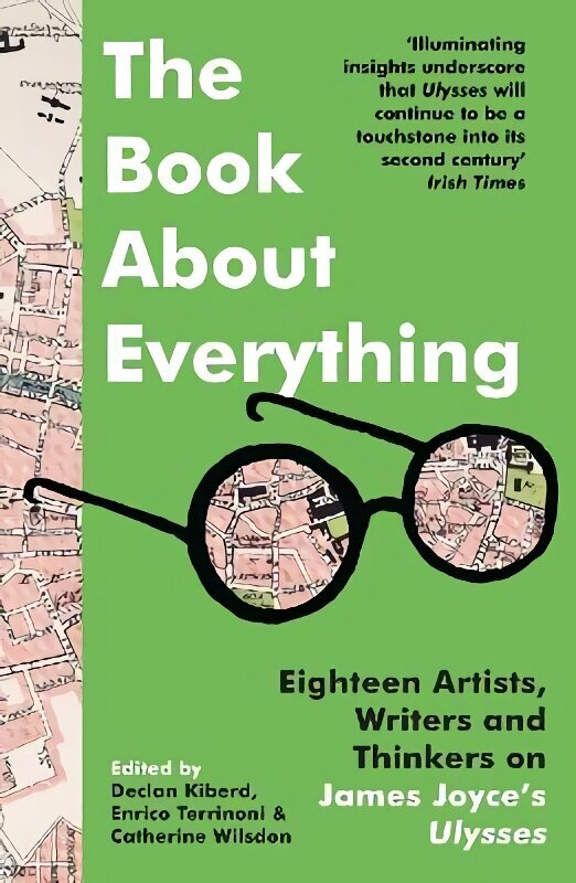 Book About Everything: Eighteen Artists, Writers and Thinkers on James Joyce's Ulysses hind ja info | Lühijutud, novellid | kaup24.ee