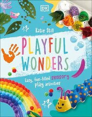 Playful Wonders: Easy, Fun-Filled Sensory Play Activities цена и информация | Книги для малышей | kaup24.ee