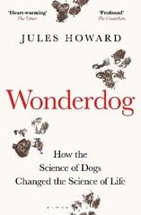Wonderdog: How the Science of Dogs Changed the Science of Life hind ja info | Tervislik eluviis ja toitumine | kaup24.ee