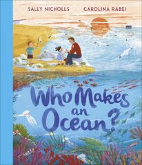 Who Makes an Ocean? hind ja info | Väikelaste raamatud | kaup24.ee