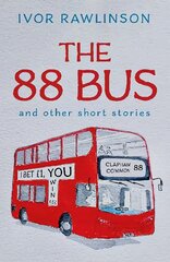 88 Bus: and other short stories цена и информация | Фантастика, фэнтези | kaup24.ee