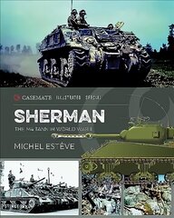 Sherman: The M4 Tank in World War II hind ja info | Ajalooraamatud | kaup24.ee