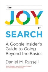 Joy of Search: A Google Insider's Guide to Going Beyond the Basics цена и информация | Книги по экономике | kaup24.ee