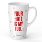 XL Tass Sinu vihkamine on minu kütus, keraamiline hind ja info | Originaalsed tassid | kaup24.ee