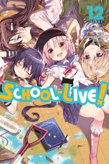 School-Live!, Vol. 12 цена и информация | Фантастика, фэнтези | kaup24.ee