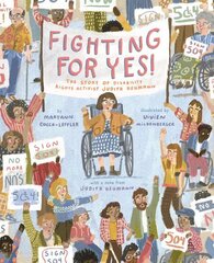 Fighting for Yes!: The Story of Disability Rights Activist Judith Heumann hind ja info | Noortekirjandus | kaup24.ee