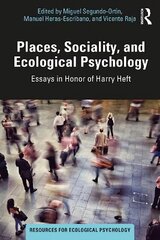 Places, Sociality, and Ecological Psychology: Essays in Honor of Harry Heft hind ja info | Ühiskonnateemalised raamatud | kaup24.ee