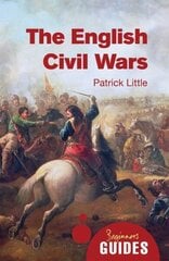 English Civil Wars: A Beginner's Guide hind ja info | Ajalooraamatud | kaup24.ee