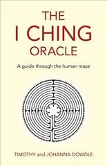 I Ching Oracle, The: A guide through the human maze цена и информация | Самоучители | kaup24.ee