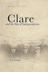 Clare and the War of Independence hind ja info | Ajalooraamatud | kaup24.ee