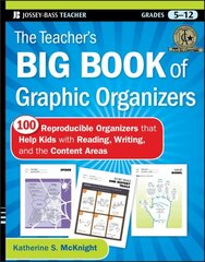 Teacher's Big Book of Graphic Organizers: 100 Reproducible Organizers that Help Kids with Reading, Writing, and the Content Areas цена и информация | Книги по социальным наукам | kaup24.ee