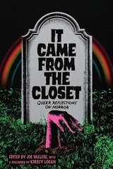 It Came From the Closet: Queer Reflections on Horror hind ja info | Ühiskonnateemalised raamatud | kaup24.ee