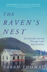 Raven's Nest: An Icelandic Journey Through Light and Darkness Main hind ja info | Elulooraamatud, biograafiad, memuaarid | kaup24.ee