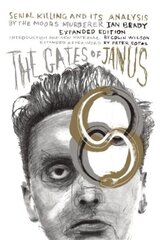 Gates Of Janus: An Analysis of Serial Murder by England's Most Hated Criminal Revised ed. цена и информация | Биографии, автобиогафии, мемуары | kaup24.ee