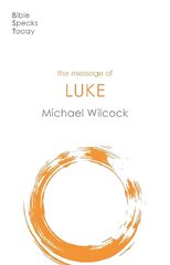 Message of Luke: Saviour Of The World Revised edition цена и информация | Духовная литература | kaup24.ee