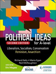 Political ideas for A Level: Liberalism, Socialism, Conservatism, Feminism, Anarchism 2nd Edition hind ja info | Ühiskonnateemalised raamatud | kaup24.ee