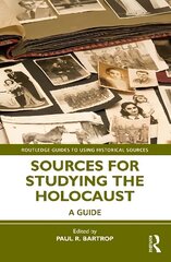 Sources for Studying the Holocaust: A Guide hind ja info | Ajalooraamatud | kaup24.ee