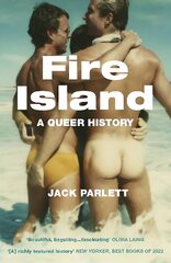 Fire Island: A Queer History цена и информация | Исторические книги | kaup24.ee