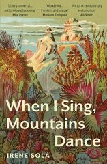 When I Sing, Mountains Dance hind ja info | Fantaasia, müstika | kaup24.ee