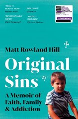 Original Sins: An extraordinary memoir of faith, family, shame and addiction цена и информация | Биографии, автобиогафии, мемуары | kaup24.ee