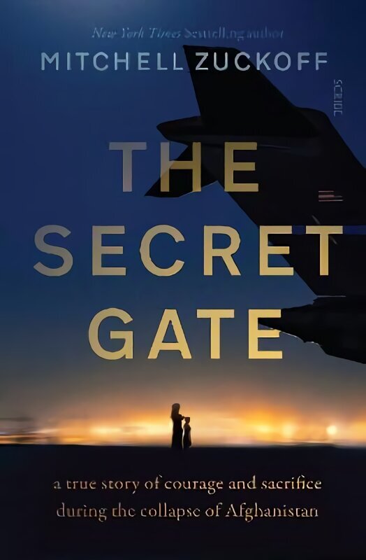 Secret Gate: a true story of courage and sacrifice during the collapse of Afghanistan цена и информация | Elulooraamatud, biograafiad, memuaarid | kaup24.ee