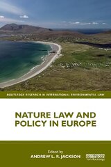 Nature Law and Policy in Europe цена и информация | Книги по экономике | kaup24.ee