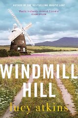 Windmill Hill: the sharply funny and compulsive new novel from the author of Magpie Lane hind ja info | Fantaasia, müstika | kaup24.ee