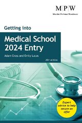 Getting into Medical School 2024 Entry 28th Revised edition hind ja info | Eneseabiraamatud | kaup24.ee