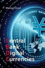 Central Bank Digital Currencies: The Future of Money hind ja info | Majandusalased raamatud | kaup24.ee