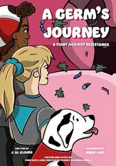 Germ's Journey: A Fight Against Resistance цена и информация | Книги для подростков и молодежи | kaup24.ee