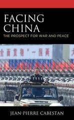 Facing China: The Prospect for War and Peace цена и информация | Книги по социальным наукам | kaup24.ee