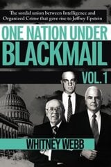 One Nation Under Blackmail: The Sordid Union Between Intelligence and Crime that Gave Rise to Jeffrey Epstein цена и информация | Книги по социальным наукам | kaup24.ee