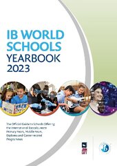IB World Schools Yearbook 2023: The Official Guide to Schools Offering the International Baccalaureate Primary Years, Middle Years, Diploma and Career-related Programmes hind ja info | Eneseabiraamatud | kaup24.ee