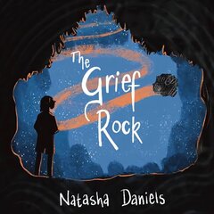 Grief Rock: A Book to Understand Grief and Love Illustrated edition цена и информация | Книги для подростков и молодежи | kaup24.ee