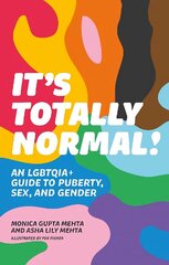 It's Totally Normal!: An LGBTQIAplus Guide to Puberty, Sex, and Gender цена и информация | Книги для подростков и молодежи | kaup24.ee