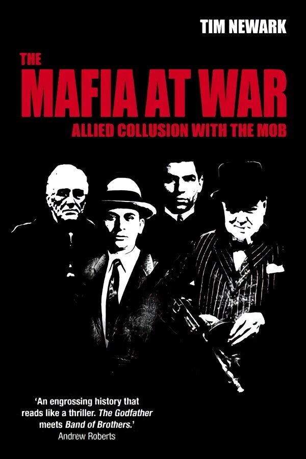 Mafia at War: Allied Collusion with the Mob цена и информация | Ühiskonnateemalised raamatud | kaup24.ee