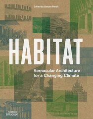 Habitat: Vernacular Architecture for a Changing Climate цена и информация | Книги по архитектуре | kaup24.ee