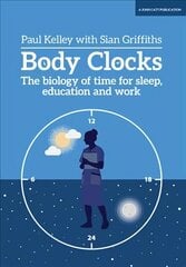 Body Clocks: The biology of time hind ja info | Ühiskonnateemalised raamatud | kaup24.ee