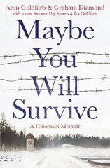 Maybe You Will Survive: A Holocaust Memoir цена и информация | Биографии, автобиогафии, мемуары | kaup24.ee