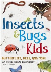 Insects & Bugs for Kids: An Introduction to Entomology цена и информация | Книги для подростков и молодежи | kaup24.ee