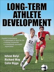 Long-Term Athlete Development цена и информация | Книги о питании и здоровом образе жизни | kaup24.ee