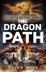 Secrets of the Tombs: The Dragon Path: Book 2 цена и информация | Книги для подростков и молодежи | kaup24.ee