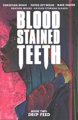 Blood Stained Teeth, Volume 2: Drip Feed цена и информация | Фантастика, фэнтези | kaup24.ee