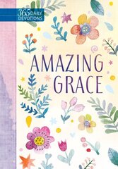Amazing Grace: 365 Daily Devotions hind ja info | Usukirjandus, religioossed raamatud | kaup24.ee