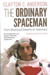 Ordinary Spaceman: From Boyhood Dreams to Astronaut hind ja info | Ühiskonnateemalised raamatud | kaup24.ee