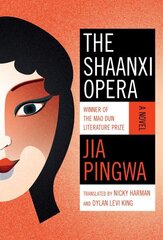 Shaanxi Opera: A Novel цена и информация | Фантастика, фэнтези | kaup24.ee