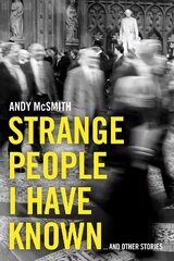 Strange People I Have Known: ... And Other Stories hind ja info | Elulooraamatud, biograafiad, memuaarid | kaup24.ee