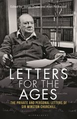 Letters for the Ages: The Private and Personal Letters of Sir Winston Churchill hind ja info | Elulooraamatud, biograafiad, memuaarid | kaup24.ee