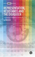 Representation, Resistance and the Digiqueer: Fighting for Recognition in Technocratic Times hind ja info | Ühiskonnateemalised raamatud | kaup24.ee